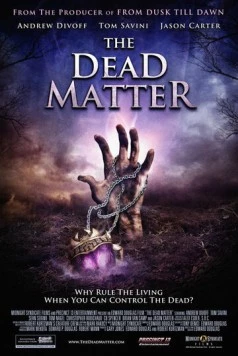 Мертвая плоть / The Dead Matter (2010) фильм смотреть онлайн в хорошем качестве