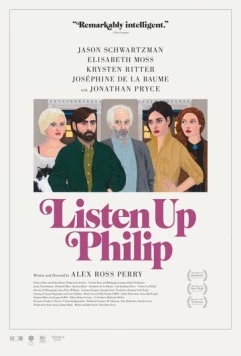 Послушай, Филип / Listen Up Philip (2014) фильм смотреть онлайн в хорошем качестве