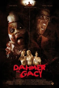 Дамер против Гейси / Dahmer vs. Gacy (2010) фильм смотреть онлайн в хорошем качестве