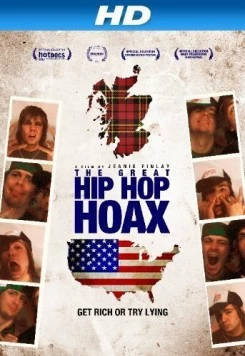 Великая хип-хоп-мистификация / The Great Hip Hop Hoax (2013) фильм смотреть онлайн в хорошем качестве