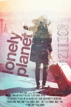 Одинокая планета / Lonely Planet (2014) фильм смотреть онлайн в хорошем качестве