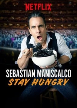 Себастьян Манискалко: Оставайся голодным / Sebastian Maniscalco: Stay Hungry (2019) фильм смотреть онлайн в хорошем качестве