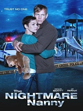 Няня-кошмар / The Nightmare Nanny (2013) фильм смотреть онлайн в хорошем качестве