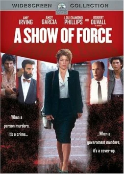 Демонстрация силы / A Show of Force (1990) фильм смотреть онлайн в хорошем качестве