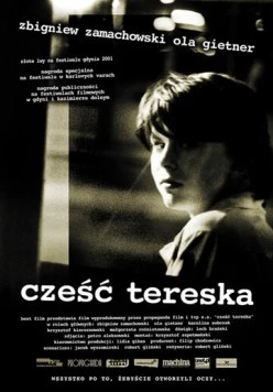 Привет, Терезка! / Czesc, Tereska (2001) фильм смотреть онлайн в хорошем качестве