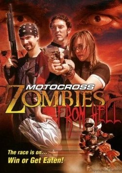 Гонщики из ада / Motocross Zombies from Hell (2007) фильм смотреть онлайн в хорошем качестве