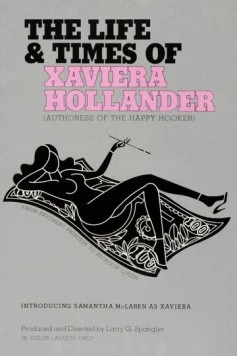 The Life and Times of Xaviera Hollander (1974) фильм смотреть онлайн в хорошем качестве