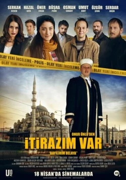 У меня есть возражение / Itirazim Var (2014) фильм смотреть онлайн в хорошем качестве