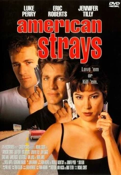 Американские бродяги / American Strays (1996) фильм смотреть онлайн в хорошем качестве