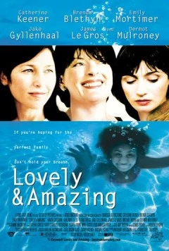 Обаятельная и привлекательная / Lovely & Amazing (2001) фильм смотреть онлайн в хорошем качестве