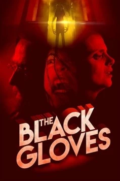 Чёрные перчатки / The Black Gloves (2017) фильм смотреть онлайн в хорошем качестве
