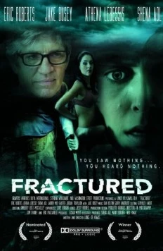 Сломанный / Fractured (2015) фильм смотреть онлайн в хорошем качестве