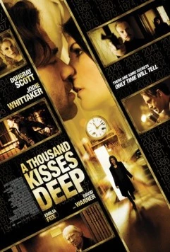 Тысяча поцелуев / A Thousand Kisses Deep (2011) фильм смотреть онлайн в хорошем качестве