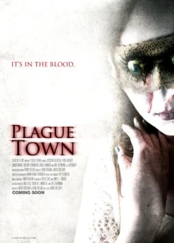 Чумной город / Plague Town (2008) фильм смотреть онлайн в хорошем качестве