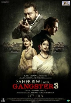 Господин, его жена и гангстер 3 / Saheb Biwi Aur Gangster 3 (2018) фильм смотреть онлайн в хорошем качестве