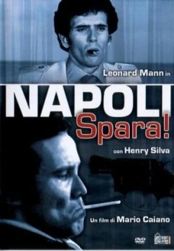 Неаполь, стреляй! / Napoli spara! (1977) фильм смотреть онлайн в хорошем качестве