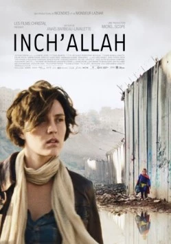 По воле Аллаха / Inch'Allah (2012) фильм смотреть онлайн в хорошем качестве