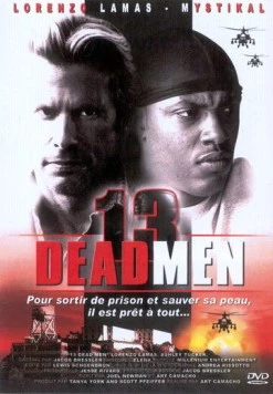Тринадцать мертвецов / 13 Dead Men (2003) фильм смотреть онлайн в хорошем качестве