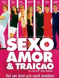 Секс, любовь и измена / Sexo, Amor e Traição (2004) фильм смотреть онлайн Секс, любовь и измена / Sexo, Amor e Traição (2004) фильм смотреть онлайн в хорошем качестве