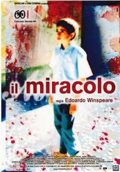 Чудо / Il miracolo (2003) фильм смотреть онлайн Чудо / Il miracolo (2003) фильм смотреть онлайн в хорошем качестве