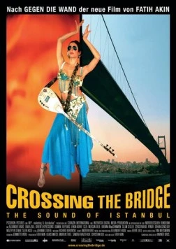 По ту сторону Босфора / Crossing the Bridge: The Sound of Istanbul (2005) фильм смотреть онлайн По ту сторону Босфора / Crossing the Bridge: The Sound of Istanbul (2005) фильм смотреть онлайн в хорошем качестве