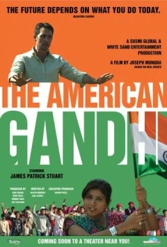 Американский Ганди / The American Gandhi (2016) фильм смотреть онлайн в хорошем качестве