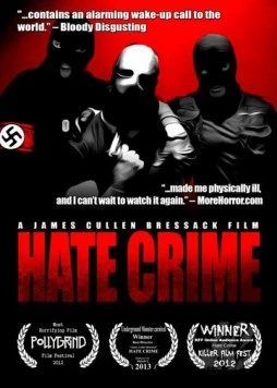 Преступление на почве ненависти / Hate Crime (2012) фильм смотреть онлайн в хорошем качестве