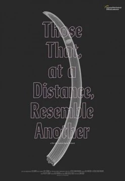 То, что на расстоянии напоминает другое / Those That, at a Distance, Resemble Another (2019) фильм смотреть онлайн То, что на расстоянии напоминает другое / Those That, at a Distance, Resemble Another (2019) фильм смотреть онлайн в хорошем качестве