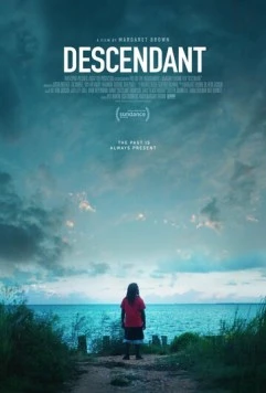 Потомок / Descendant (2022) фильм смотреть онлайн в хорошем качестве