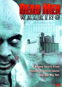 Неумершие: Хроники боли / Dead Men Walking (2005) фильм смотреть онлайн в хорошем качестве