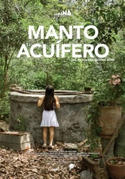 Колодец / Manto acuífero (2013) фильм смотреть онлайн в хорошем качестве