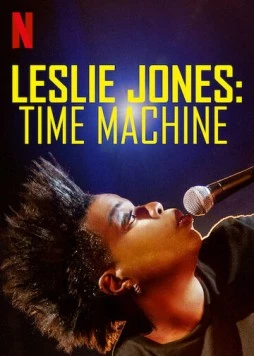 Лесли Джонс: Машина времени / Leslie Jones: Time Machine (2020) фильм смотреть онлайн в хорошем качестве