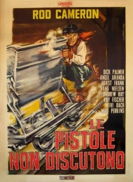 Пистолет не знает аргументов / Le pistole non discutono (1964) фильм смотреть онлайн в хорошем качестве