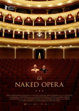 Голая опера / Naked Opera (2013) фильм смотреть онлайн в хорошем качестве