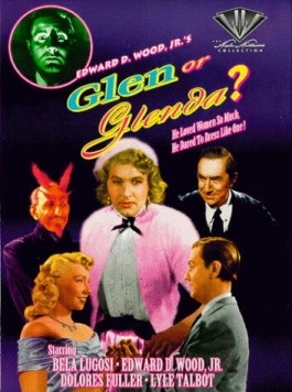 Глен или Гленда / Glen or Glenda (1953) фильм смотреть онлайн в хорошем качестве