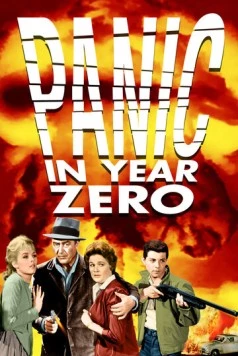 Паника в нулевом году / Panic in Year Zero (1962) фильм смотреть онлайн в хорошем качестве