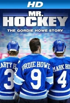Мистер Хоккей: История Горди Хоу / Mr. Hockey: The Gordie Howe Story (2013) фильм смотреть онлайн в хорошем качестве