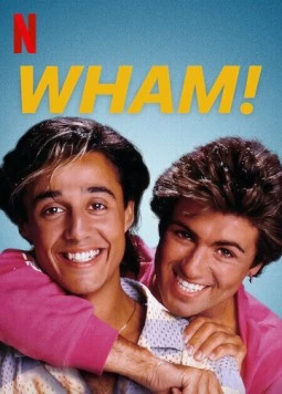 Wham! (2023) фильм смотреть онлайн в хорошем качестве