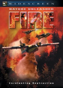 Стихия огня / Nature Unleashed: Fire (2004) фильм смотреть онлайн в хорошем качестве