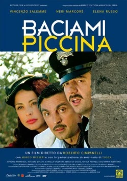 Поцелуй меня малышка / Baciami piccina (2006) фильм смотреть онлайн в хорошем качестве