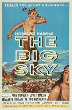 Большое небо / The Big Sky (1952) фильм смотреть онлайн в хорошем качестве