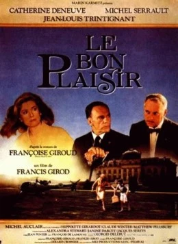 Такова моя воля / Le bon plaisir (1983) фильм смотреть онлайн в хорошем качестве
