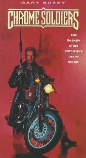 Солдаты в кожаных куртках / Chrome Soldiers (1992) фильм смотреть онлайн в хорошем качестве