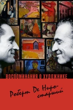 Воспоминания о художнике. Роберт Де Ниро-старший / Remembering the Artist: Robert De Niro, Sr. (2014) фильм смотреть онлайн Воспоминания о художнике. Роберт Де Ниро-старший / Remembering the Artist: Robert De Niro, Sr. (2014) фильм смотреть онлайн в хорошем качестве