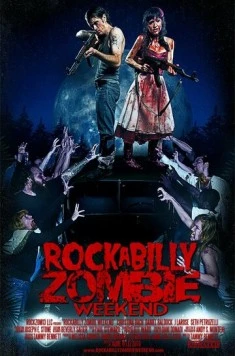 Рокабилли зомби-уикэнд / Rockabilly Zombie Weekend (2013) фильм смотреть онлайн Рокабилли зомби-уикэнд / Rockabilly Zombie Weekend (2013) фильм смотреть онлайн в хорошем качестве