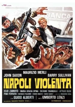 Насилие в Неаполе / Napoli violenta (1976) фильм смотреть онлайн в хорошем качестве