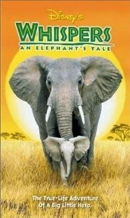 Приключения слона / Whispers: An Elephant's Tale (2000) фильм смотреть онлайн в хорошем качестве