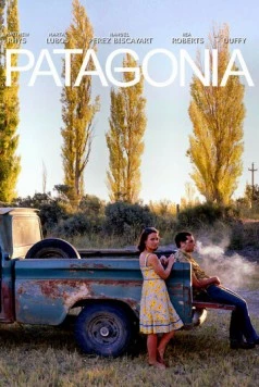 Патагония / Patagonia (2010) фильм смотреть онлайн в хорошем качестве