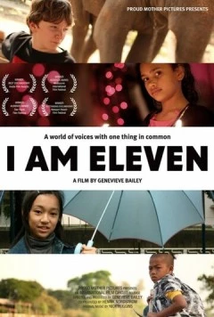Мне одиннадцать / I Am Eleven (2011) фильм смотреть онлайн в хорошем качестве
