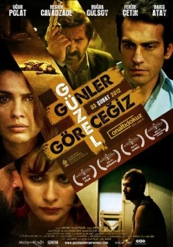 Грядут хорошие дни / Güzel Günler Görecegiz (2012) фильм смотреть онлайн в хорошем качестве